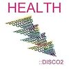  HEALTH 「DISCO2」