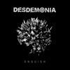 Desdemonia / Anguish