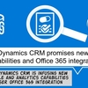 Microsoft Dynamics CRM promises new analytics capabilities and Office 365 integration