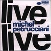 　<b>Michel Petrucciani Live</b>