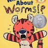 Mo WillemsさんのElephant ＆Piggieシリーズのスピンオフ作品でガイゼル・オナー賞作品、『What About Worms!?』のご紹介