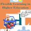 「フレキシブル・ラーニング（Flexible Learning）」が伸びないワケ　～ 「固定観念」と「既成概念」 ～