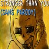 Stronger Than You(Undertale)