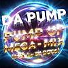 DA PUMP/PUMP UP MEGA-MIX (MIX by DJ BOSS)