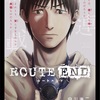 終盤の怒涛の展開の末に完璧な終わり方を見せてくれた「ROUTE END」完結！※ネタバレ感想