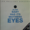 裸のラリーズ Les Rallizes Denudes - ブラインド・ベイビー・ハズ・イッツ・マザーズ・アイズ Blind Baby Has Its Mothers Eyes (Japanese Rock, 2003)