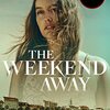 ウィークエンド・アウェイ　The Weekend Away　（2022）