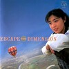 第3回 菊池桃子「ESCAPE from DIMENSION」