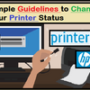 Simple Guidelines to Change Your Printer Status