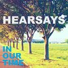 Hearsays『In Our Time』 5.7