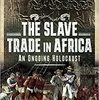 新刊『アフリカにおける奴隷貿易－進行するホロコーストー』"The Slave Trade in Africa: An Ongoing Holocaust"