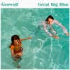 Geowulf   ／   Great Big Blue 