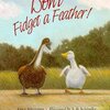アヒルとガチョウの根比べ！二羽の友情物語【Don't Fidget a Feather ! 】