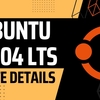 Ubuntu 24.04 LTS リリースは来年 4 月 25 日にリリースされる予定