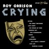 Roy Orbison『Crying』 7.3