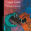 E book free pdf download Tiempos recios / Fierce Times (English Edition) by Mario Vargas Llosa 9781644731048