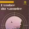 ：JEAN LOUIS BOUQUET『L’ombre du vampire』（ジャン＝ルイ・ブーケ『吸血鬼の影』）