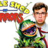 『リトル・ショップ・オブ・ホラーズ(1986)』Little Shop Of Horrors