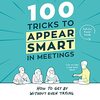 100 Tricks to Appear Smart in Meetings (Sarah Cooper) - 「会議でスマートに見せる100の方法」- 248冊目