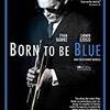 ブルーに生まれついて/Born to Be Blue　