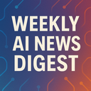 Weekly AI News Digest