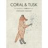 素敵な本との出会い「CORAL＆TUSK」