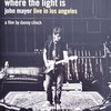 Where the Light Is: John Mayer Live in Los Angele