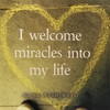 私は、私の人生に奇跡を歓迎する。