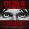 GOTTHARD【Steve Lee - The Eyes of a Tiger: In Memory of Our Unforgotten Friend!】