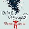 How to waste your life and be miserable.