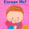 早く身につけておきたい英語の言葉を、優しく楽しく提示  英語絵本『Excuse Me!: a Little Book of Manners』のご紹介