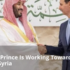 サウジ皇太子はシリアの政治的解決に向けて動いている⚡️　スティーブン・サヒーウニー