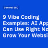 Webサイトを成長させるAIアプリ：Vibeコーディングの9つの活用例