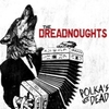 The Dreadnoughts：[Polka's Not Dead]