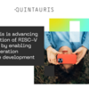 Qualcomm、NXPら、RISC-Vエコシステムを前進させる新会社「Quintauris」を設立