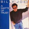 「マター・オブ・トラスト（A Matter Of Trust）」ビリー・ジョエル（Billy Joel）（1986）