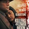 【映画】Killers of the Flower Moonを観てきた