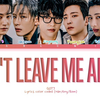 【歌詞和訳】DON’T LEAVE ME ALONE：ﾄﾞﾝﾄ･ﾘｰﾌﾞ･ﾐｰ･ｱﾛｰﾝ - GOT7：ガットセブン