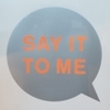 Say It To Me 12"