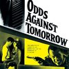 映画一言二言／拳銃の報酬＿Odds　Against　Tomorrow