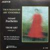 Troubadours Art Ensemble / Gérard Zuchetto  『Art des troubadours』 