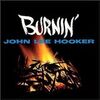 John Lee Hooker / Burnin'。