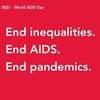 『不平等にエンド（終止符）、エイズにエンド（終結）、パンデミックにエンド（もう起こさない）』　エイズと社会ウエブ版583
