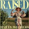ヘイリー・ホイッターズ Hailey Whitters - Raised