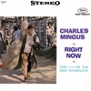 Charles Mingus - Right Now: Live at the Jazz Workshop (Fantasy, 1964)