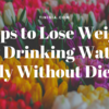 Advice on Losing Weight by Drinking Water