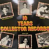 10 Years Collector Records