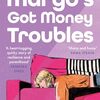 "Margo's Got Money's Troubles"