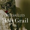 Versailles  「Holy Grail」レビュー　前編