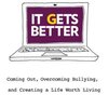 『It Gets Better: Coming Out, Overcoming Bullying, and Creating a Life Worth Living』（Dan Savage & Terry Millor [編]、Dutton）感想